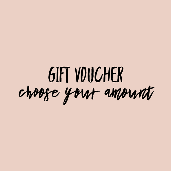 Gift Voucher [Choose Your Amount]